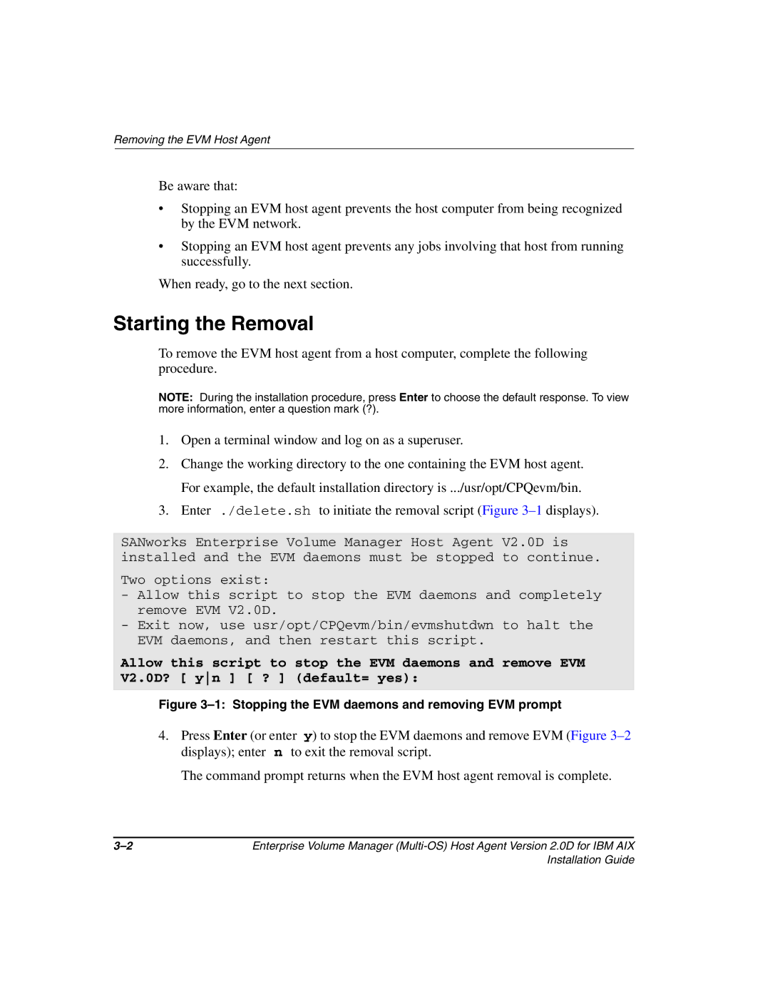 HP Enterprise Volume Manager Software manual Starting the Removal, Stopping the EVM daemons and removing EVM prompt 