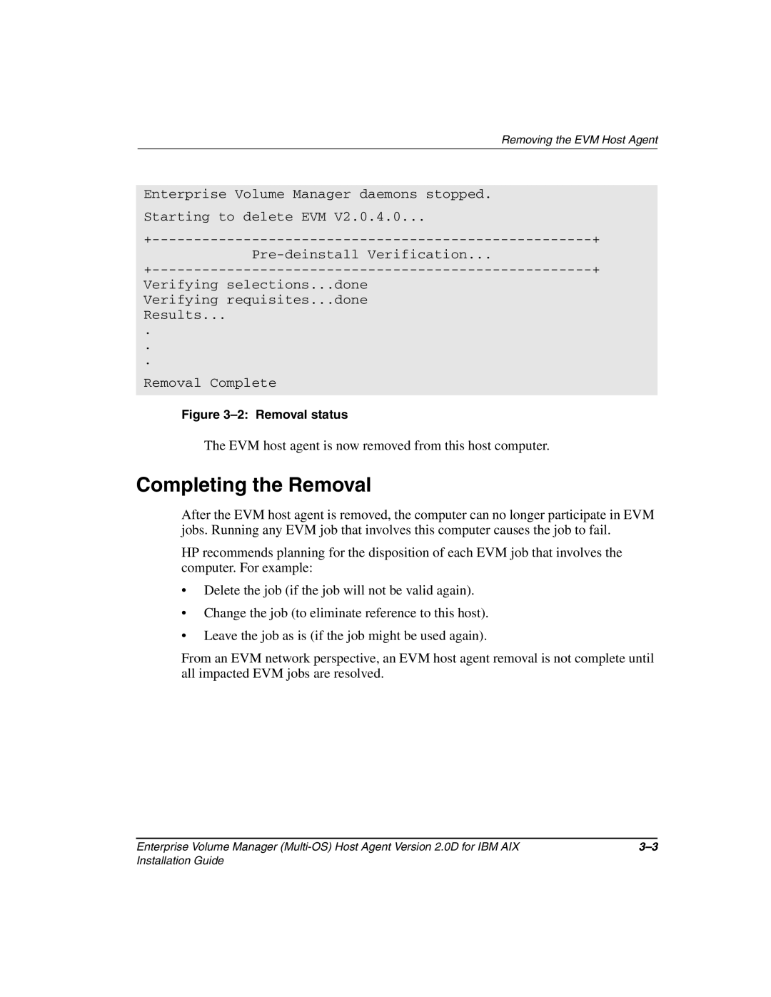 HP Enterprise Volume Manager Software manual Completing the Removal, Removal status 