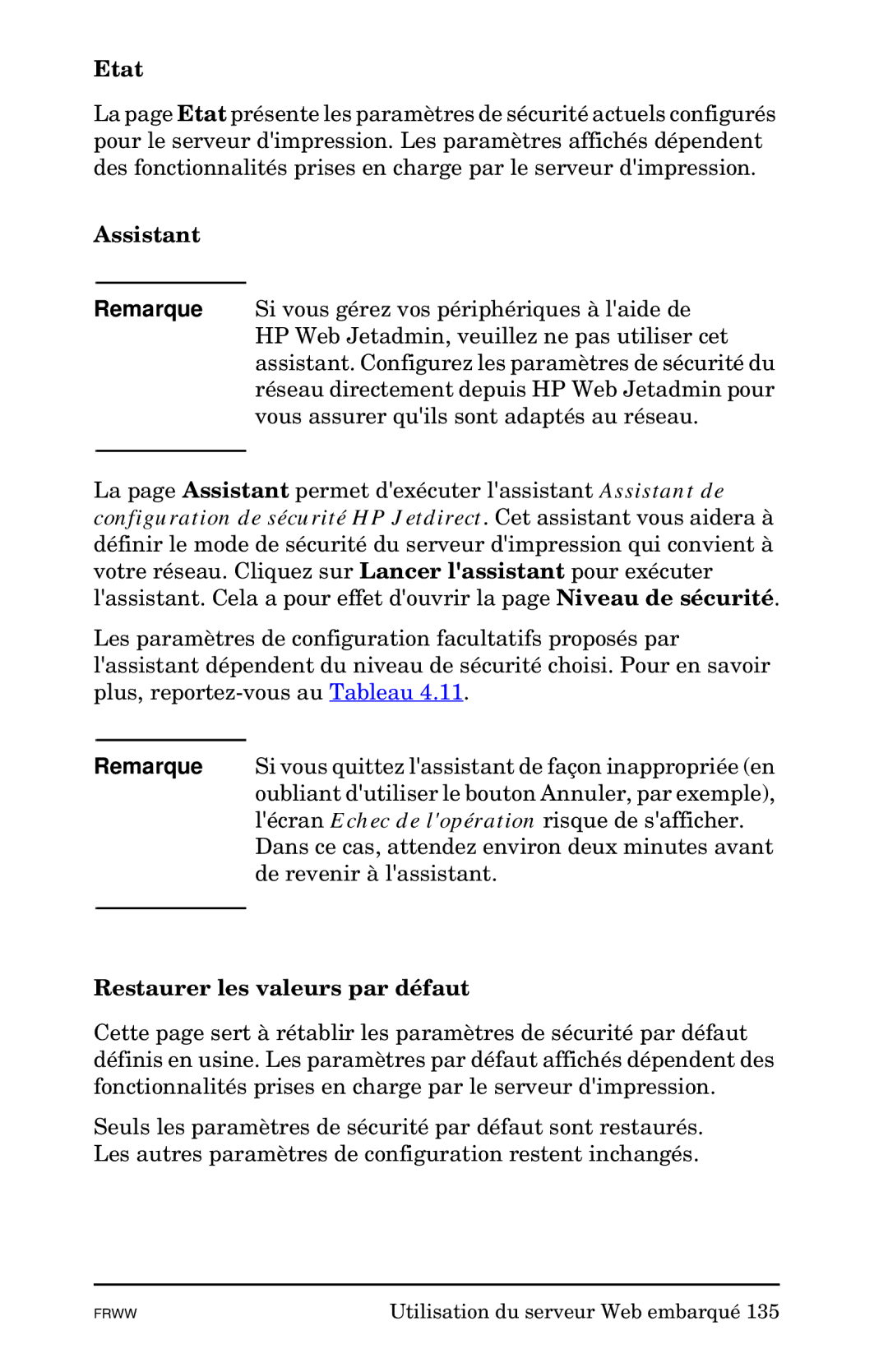 HP Ew2400, 620n, En3700 manual Etat, Assistant, Restaurer les valeurs par défaut 