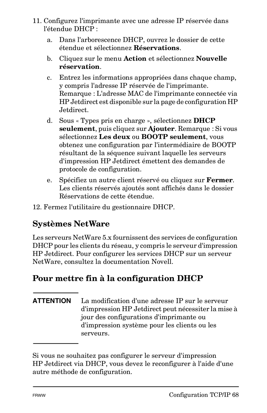 HP En3700, Ew2400, 620n manual Systèmes NetWare, Pour mettre fin à la configuration Dhcp 