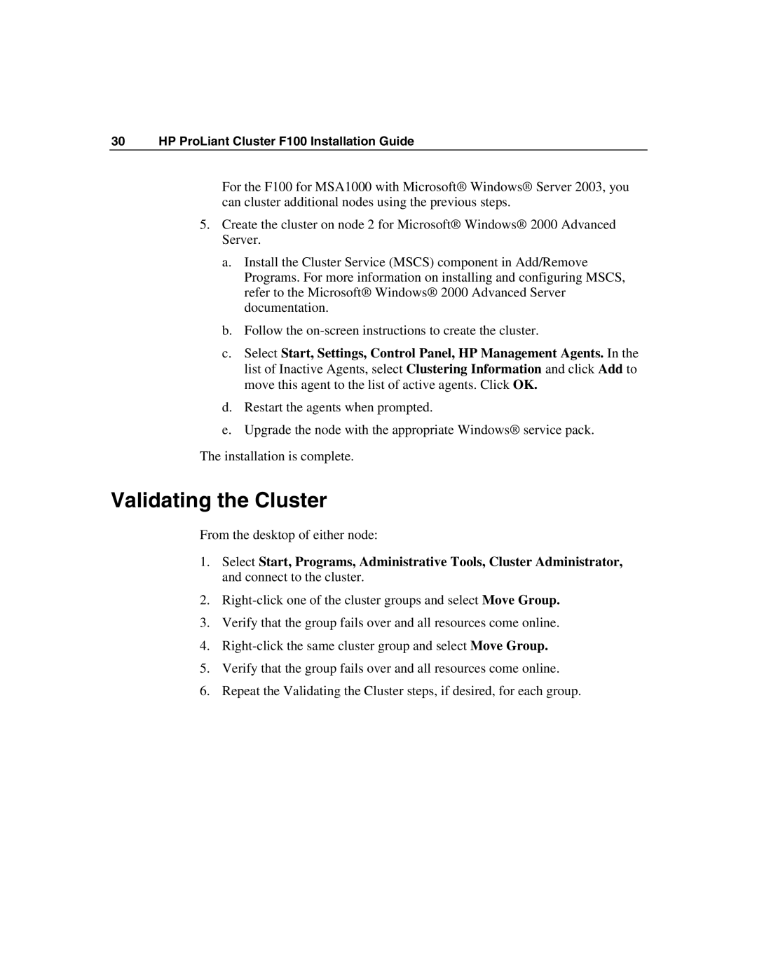 HP F100 manual Validating the Cluster 