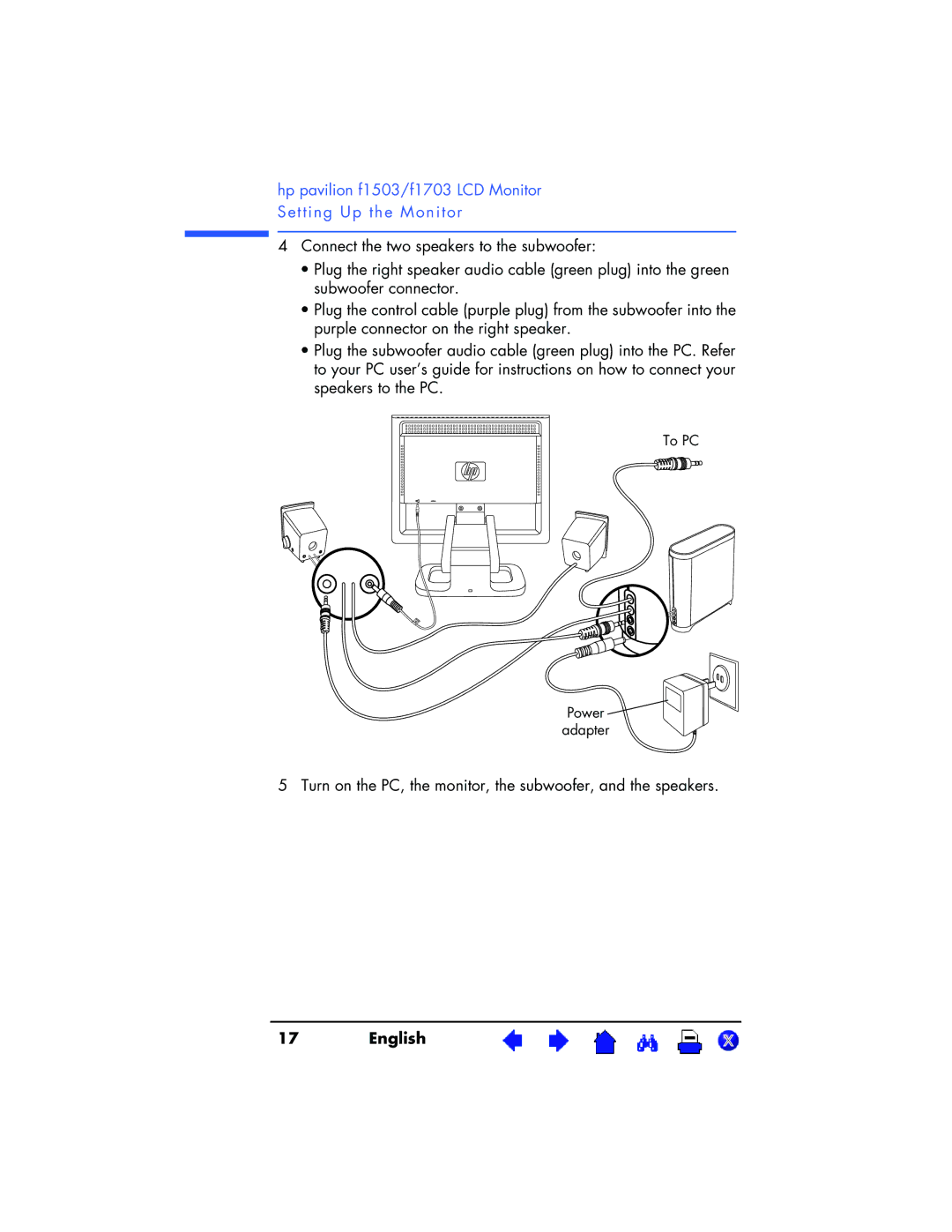 HP f1703 17 inch, f1503 15 inch manual Turn on the PC, the monitor, the subwoofer, and the speakers 