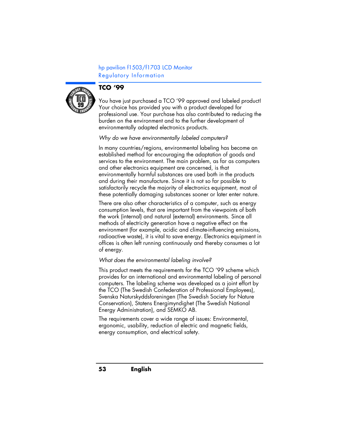 HP f1503 manual TCO ’99, Why do we have environmentally labeled computers?, What does the environmental labeling involve? 