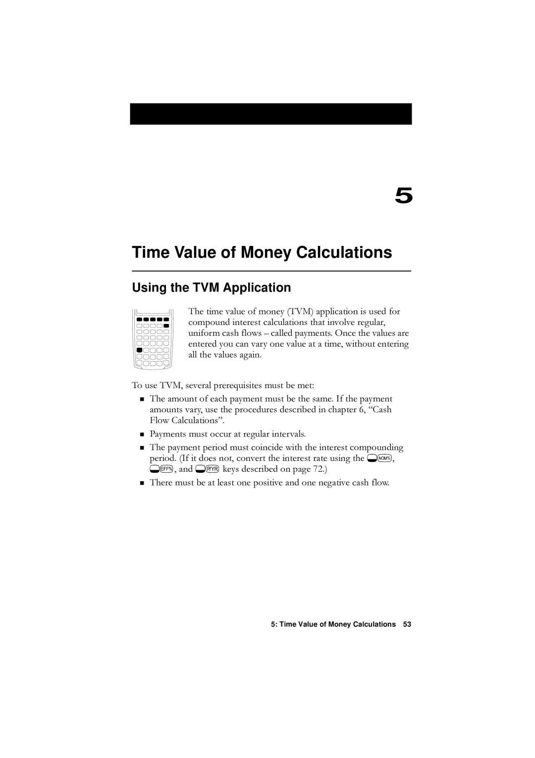 HP F1902-90001 Time Value of Money Calculations, Using the TVM Application, 7RXVH790VHYHUDOSUHUHTXLVLWHVPXVWEHPHW 