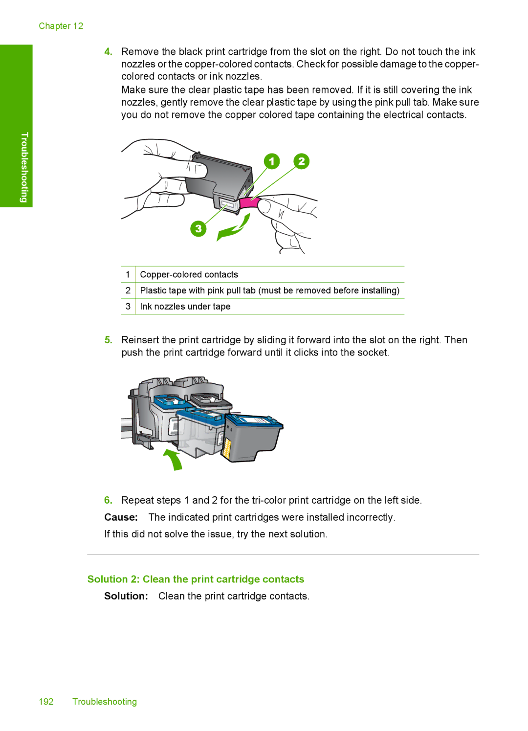 HP F2200 manual Solution Clean the print cartridge contacts 