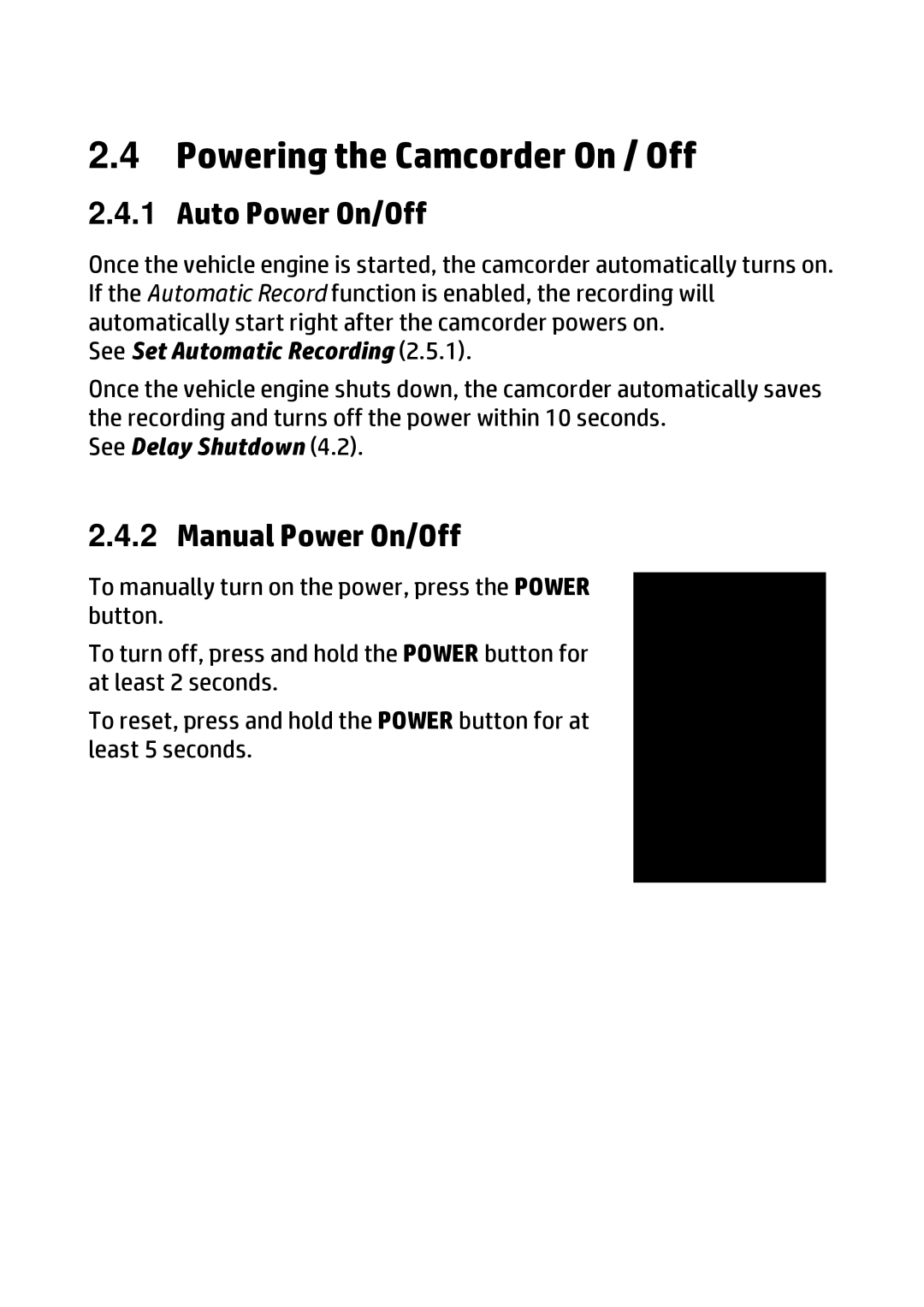 HP f310 Car manual Powering the Camcorder On / Off, Auto Power On/Off, Manual Power On/Off 