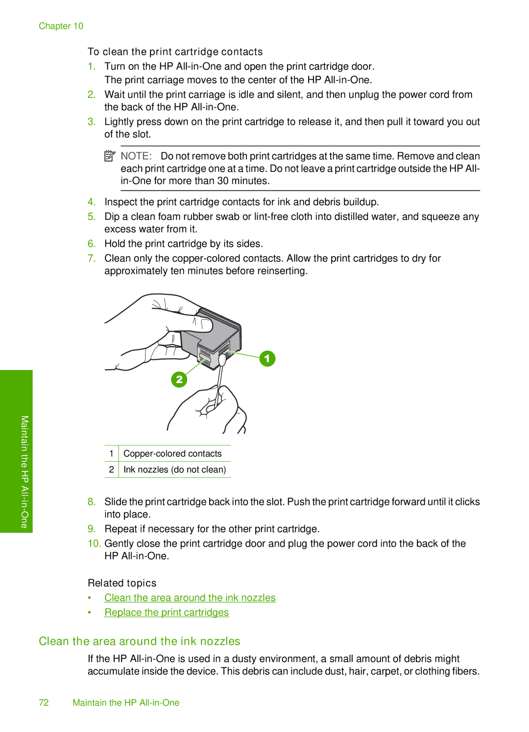 HP F4180, F4140, F4185, F4172, F4190 manual Clean the area around the ink nozzles, To clean the print cartridge contacts 