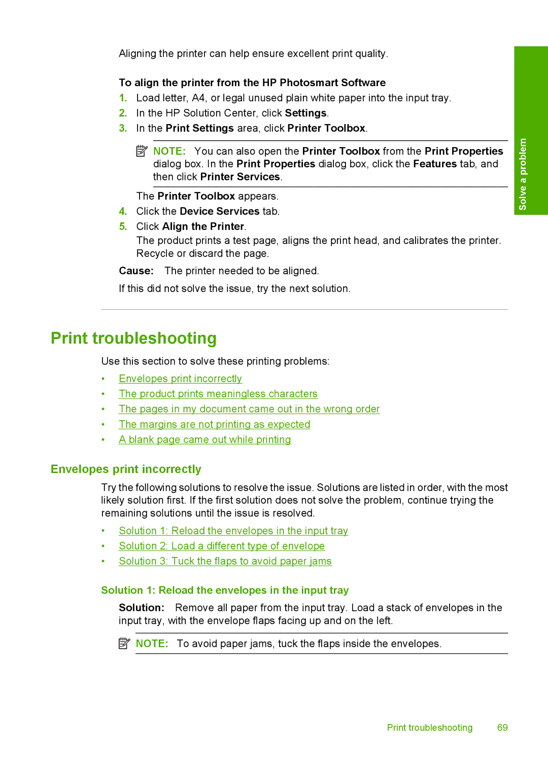 HP F4400 manual Print troubleshooting, Envelopes print incorrectly, Solution 1 Reload the envelopes in the input tray 