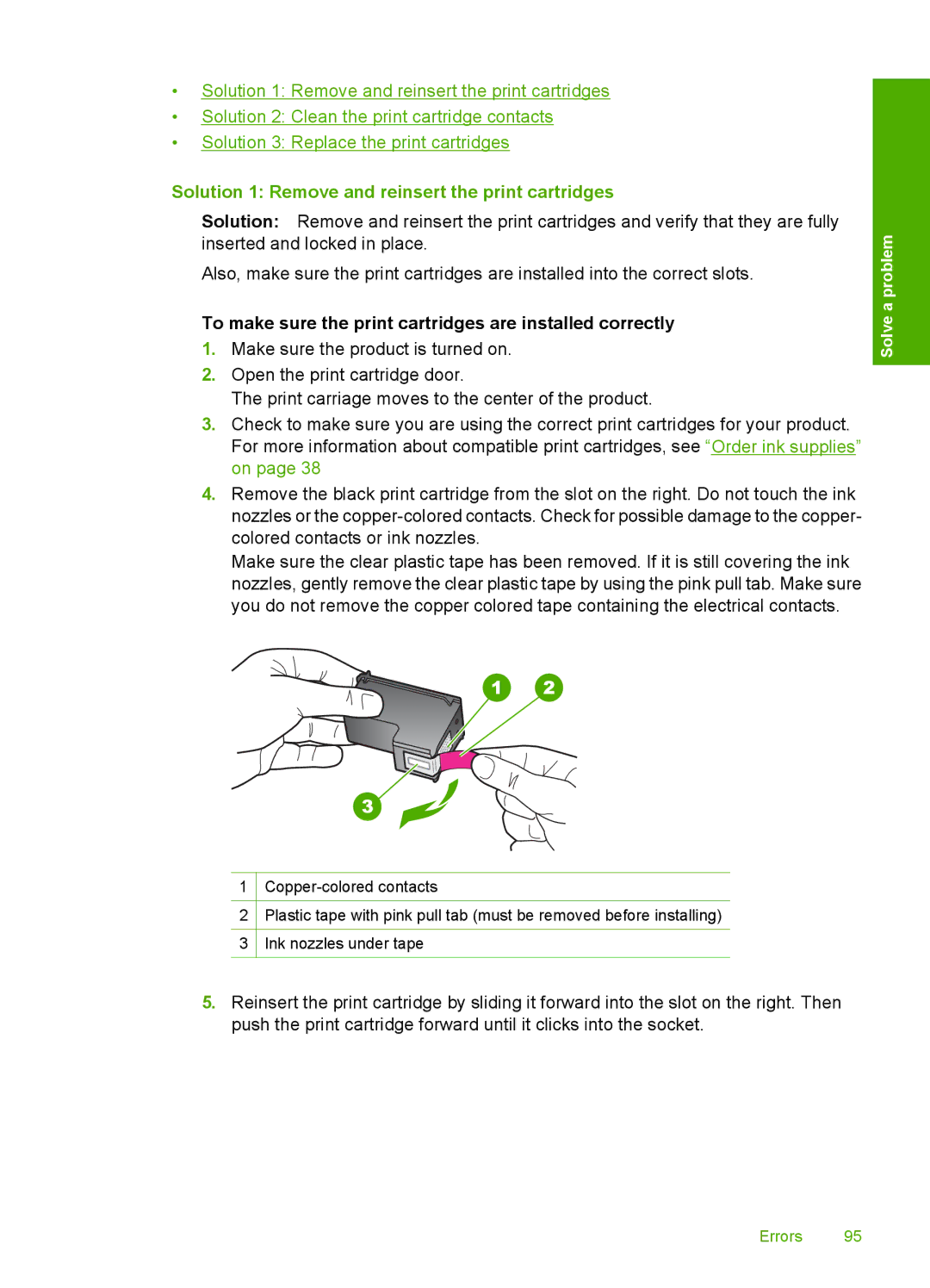 HP F4400 manual Solution 1 Remove and reinsert the print cartridges 