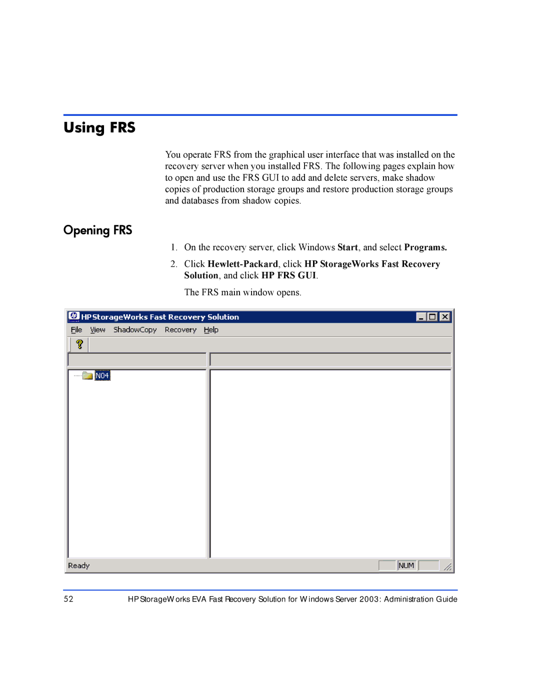 HP Fast Recovery Solution XP SW manual Using FRS, Opening FRS 