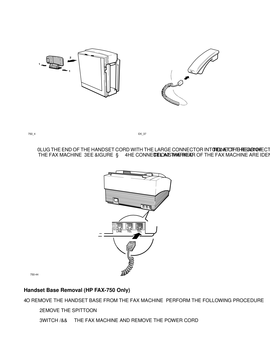 HP FAX-700 manual Handset Base Removal HP FAX-750 Only, Installing the Handset in the HP FAX750 