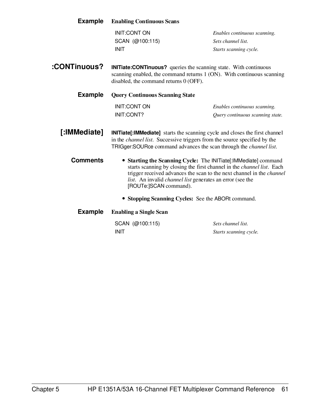 HP FET MULTIPLEXER E1351A/53A manual Example Enabling Continuous Scans, Example Query Continuous Scanning State 