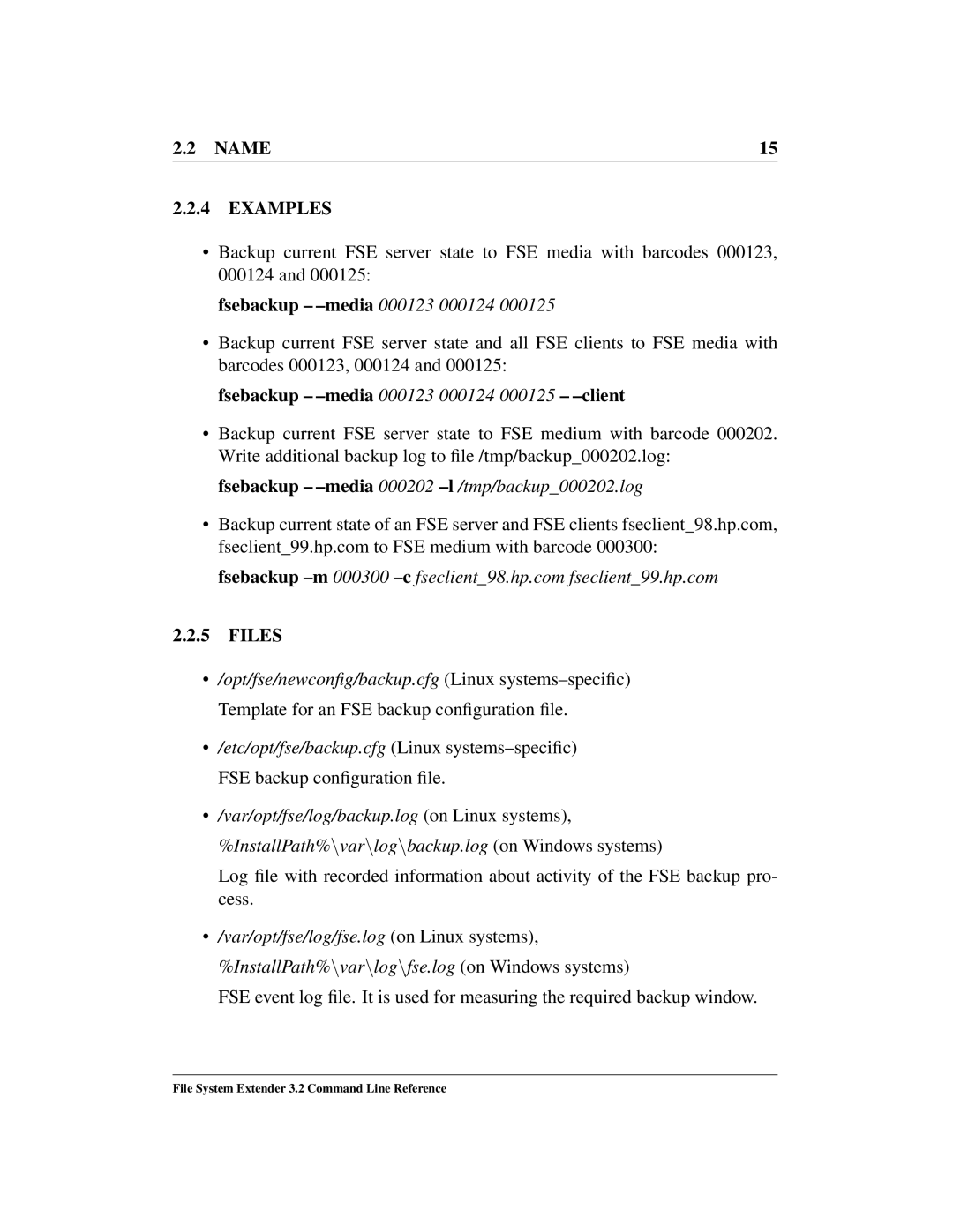 HP File System Extender (FSE) manual Fsebackup -media000123 000124, Fsebackup -media 000123 000124 000125 -client 