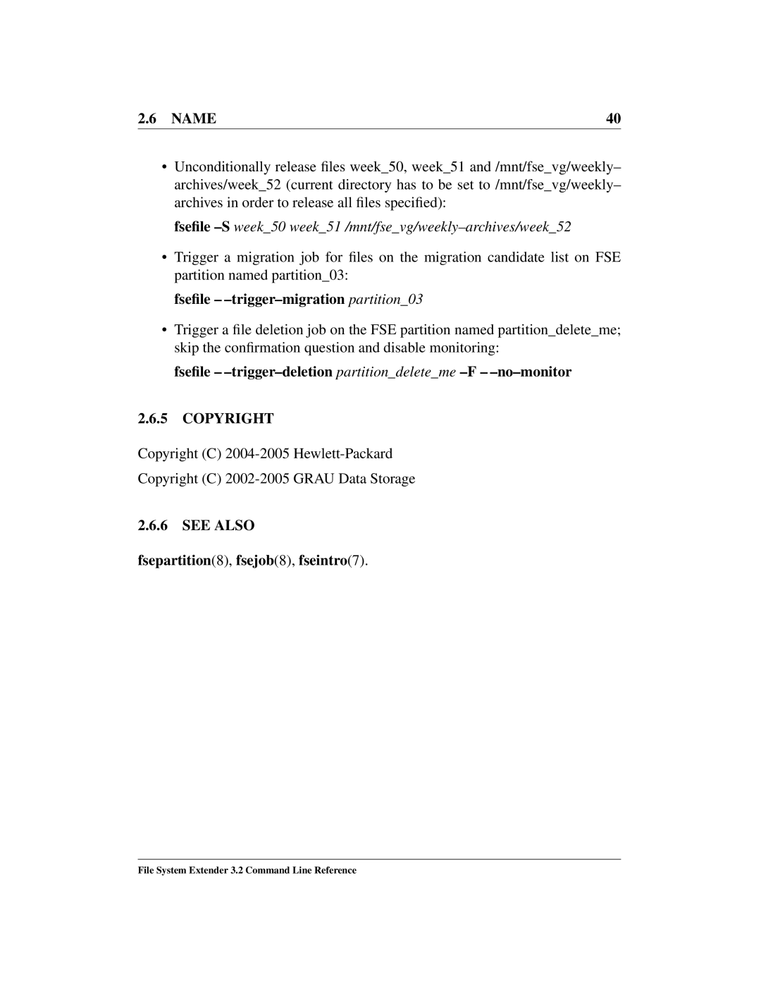 HP File System Extender (FSE) manual Fseﬁle -Sweek50 week51 /mnt/fsevg/weekly-archives/week52, Fseﬁle -trigger-migration 