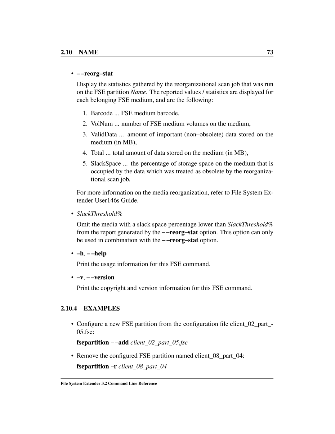 HP File System Extender (FSE) manual Name Reorg-stat, SlackThreshold%, Fsepartition -addclient02part05.fse 