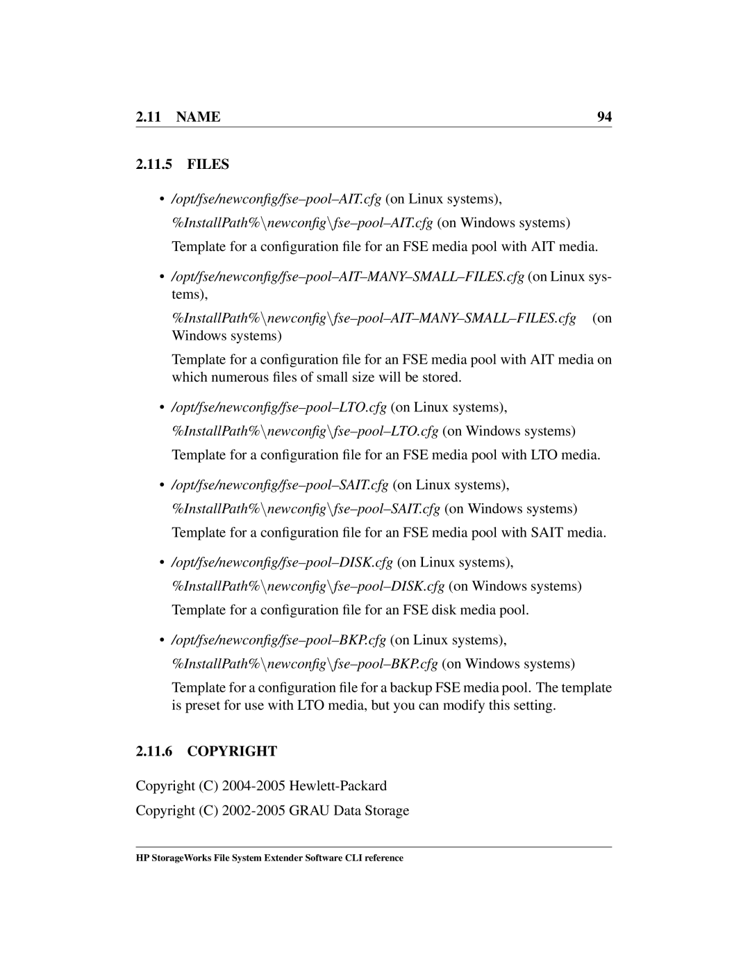 HP File System Extender (FSE) manual Opt/fse/newconﬁg/fse-pool-AIT-MANY-SMALL-FILES.cfg 