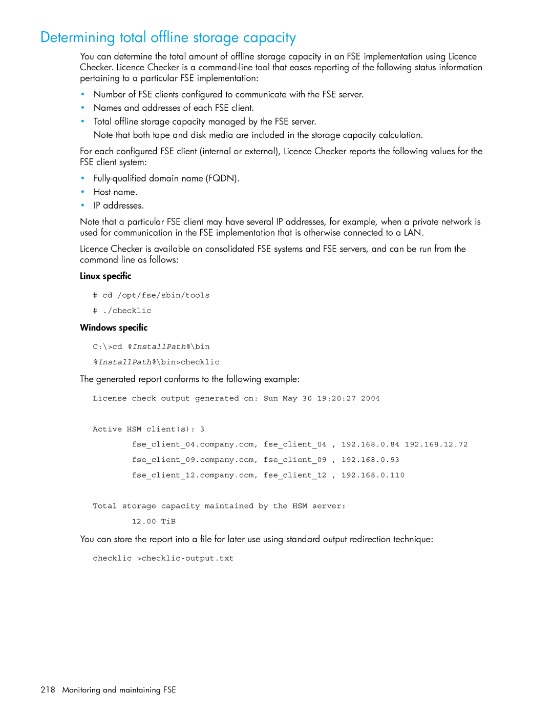 HP File System Extender (FSE) manual Determining total offline storage capacity, # cd /opt/fse/sbin/tools # ./checklic 