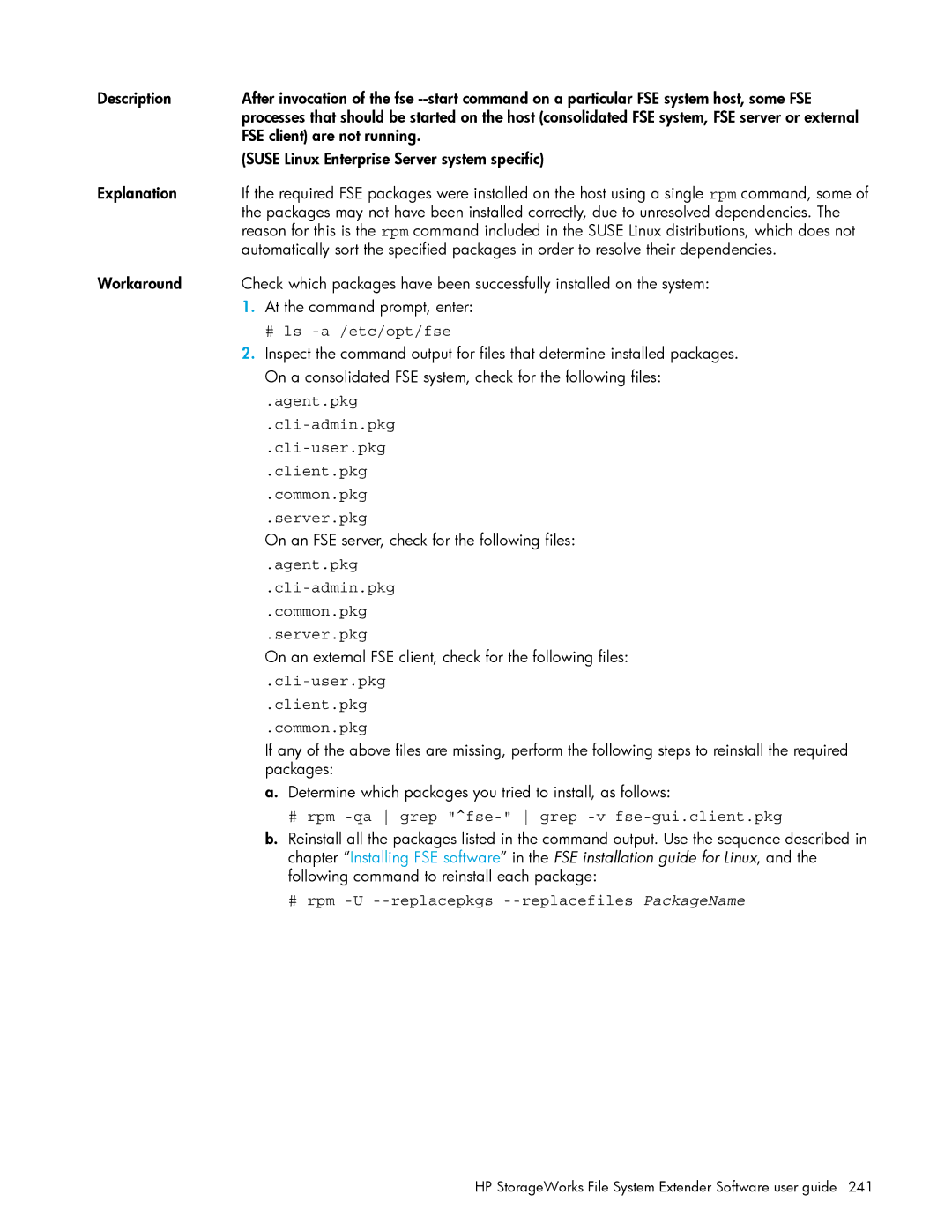 HP File System Extender (FSE) manual # ls -a /etc/opt/fse, Agent.pkg Cli-admin.pkg Common.pkg Server.pkg 