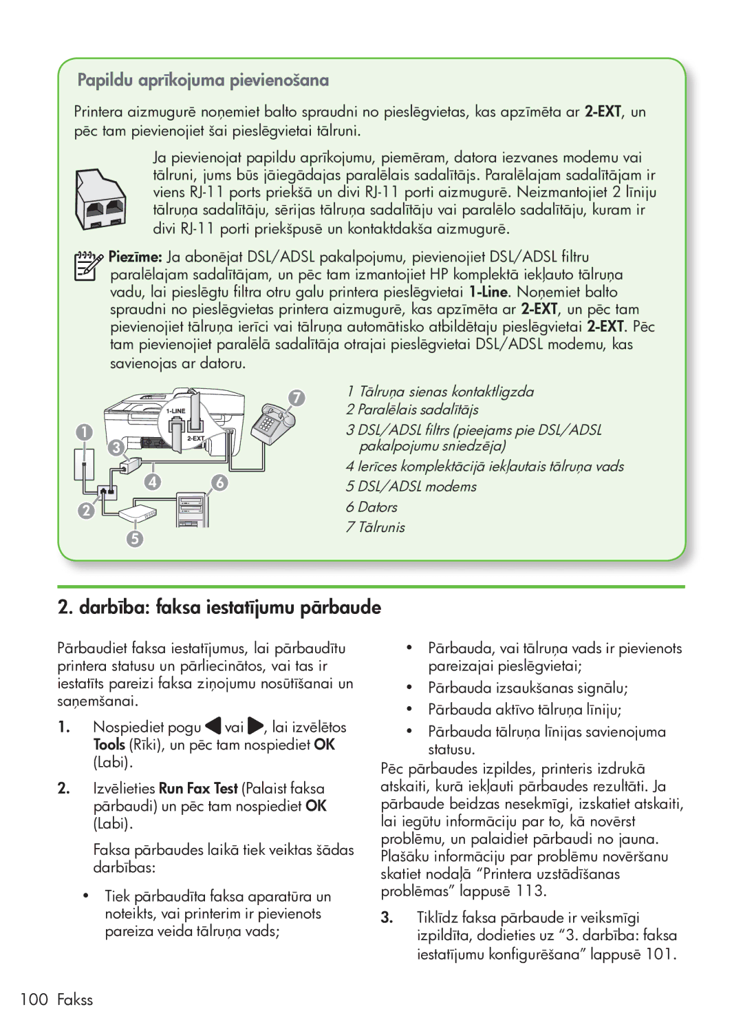 HP G510 manual Darbība faksa iestatījumu pārbaude, Papildu aprīkojuma pievienošana 