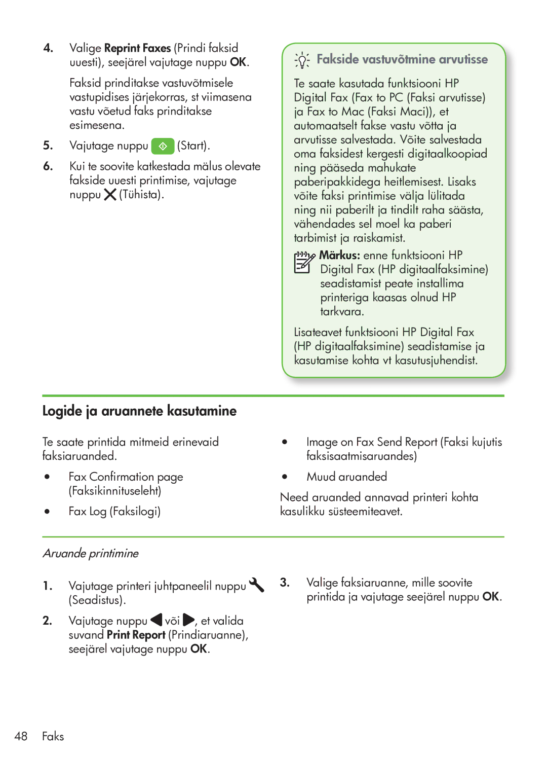 HP G510 manual Logide ja aruannete kasutamine, Fakside vastuvõtmine arvutisse, Aruande printimine 