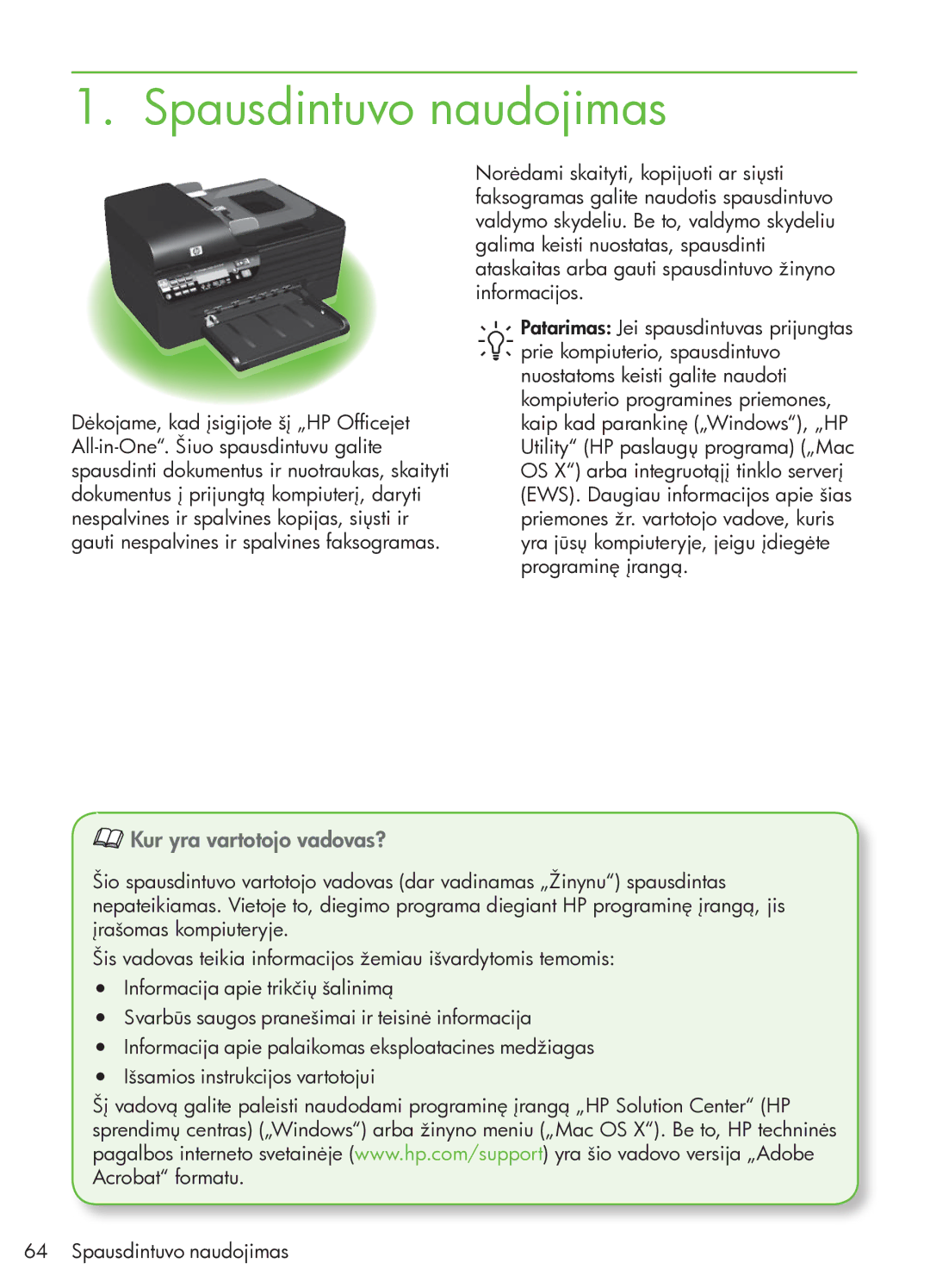 HP G510 manual Spausdintuvo naudojimas, Kur yra vartotojo vadovas? 