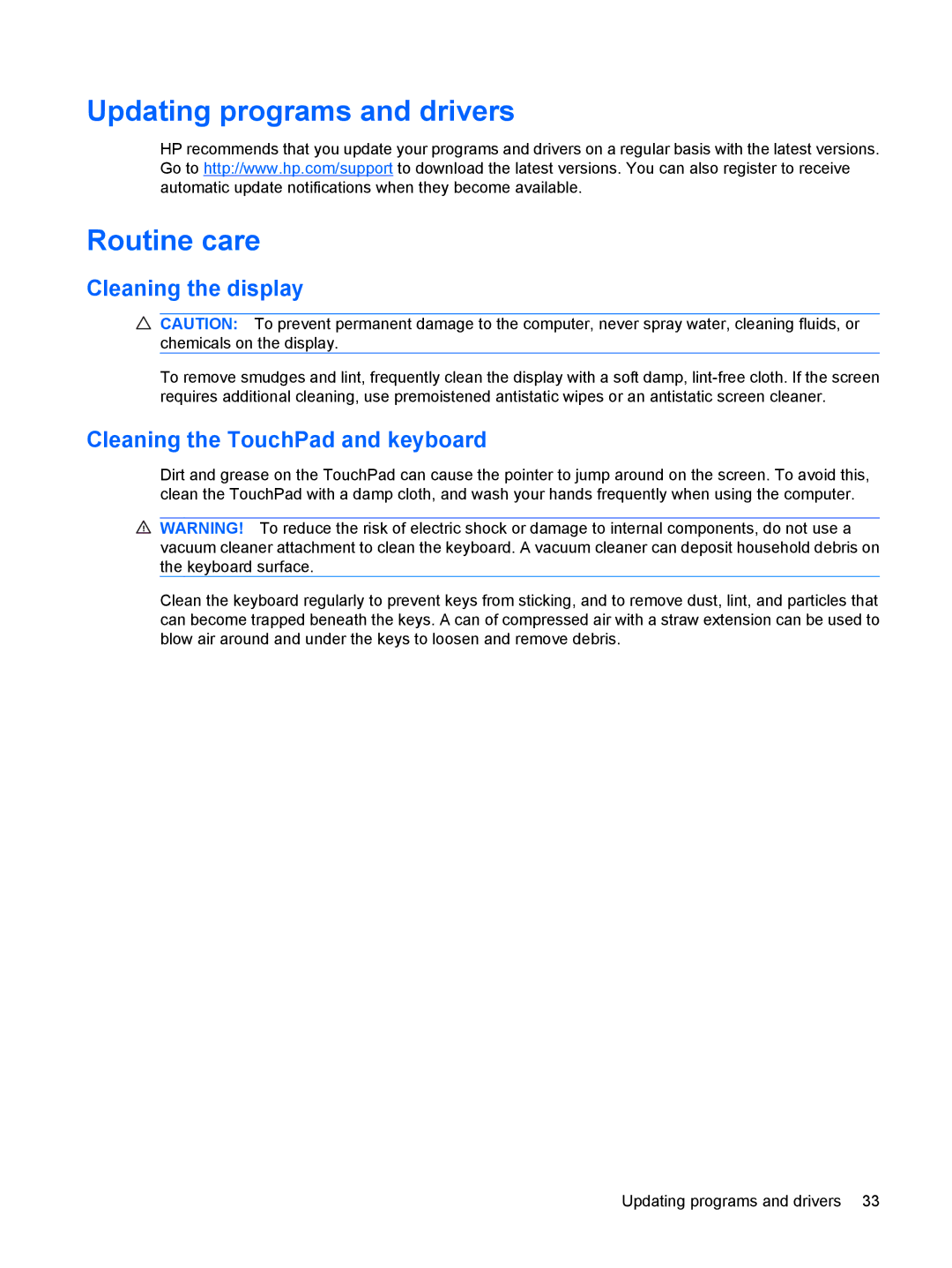 HP g6-1a30us manual Updating programs and drivers Routine care, Cleaning the display, Cleaning the TouchPad and keyboard 