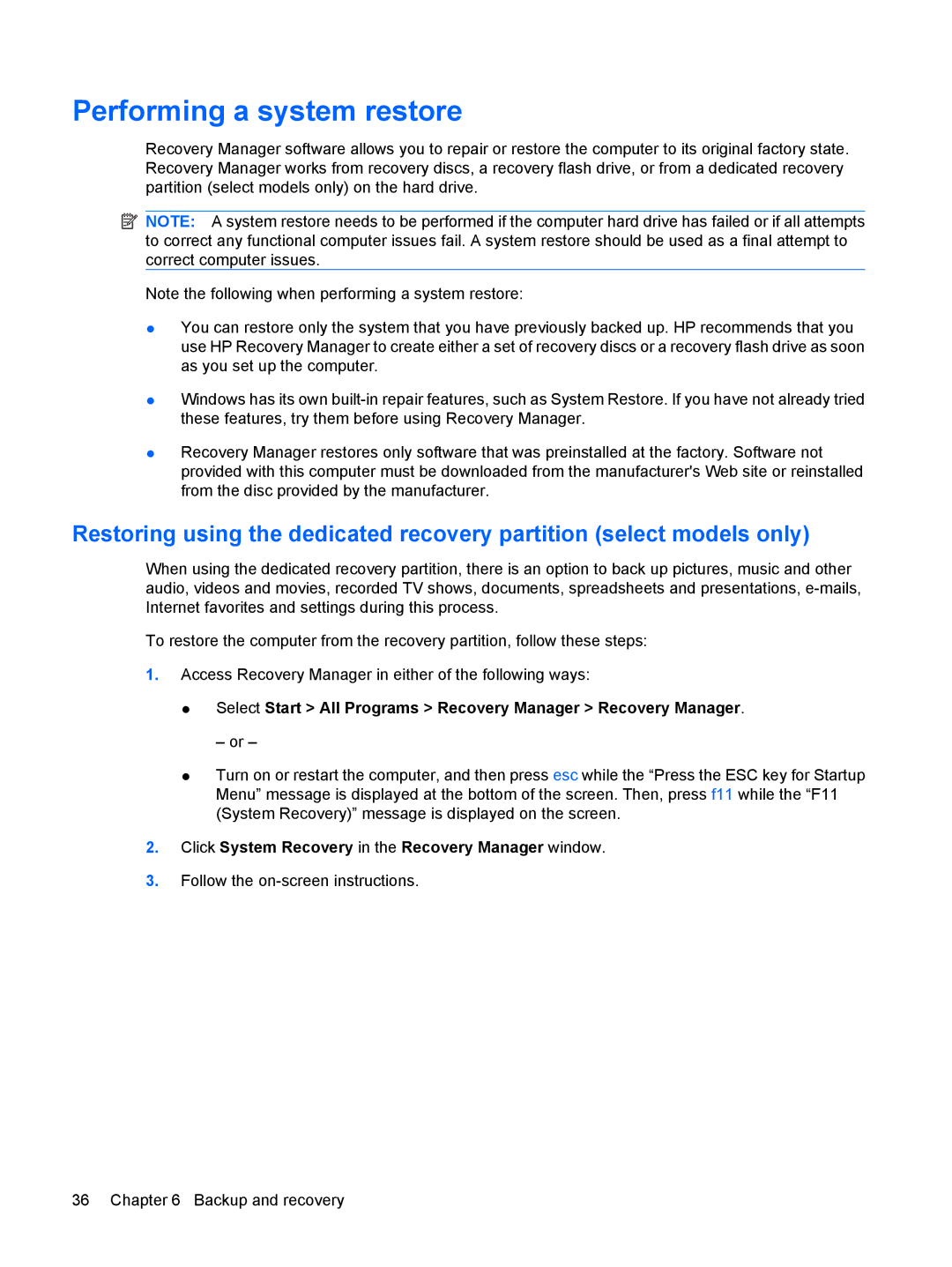 HP g6-1a30us manual Performing a system restore, Select Start All Programs Recovery Manager Recovery Manager 