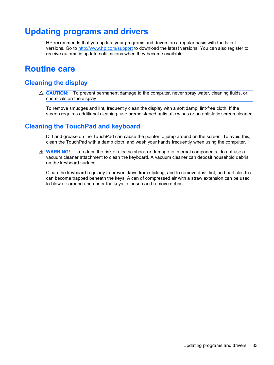 HP g6-1b60us manual Updating programs and drivers Routine care, Cleaning the display, Cleaning the TouchPad and keyboard 
