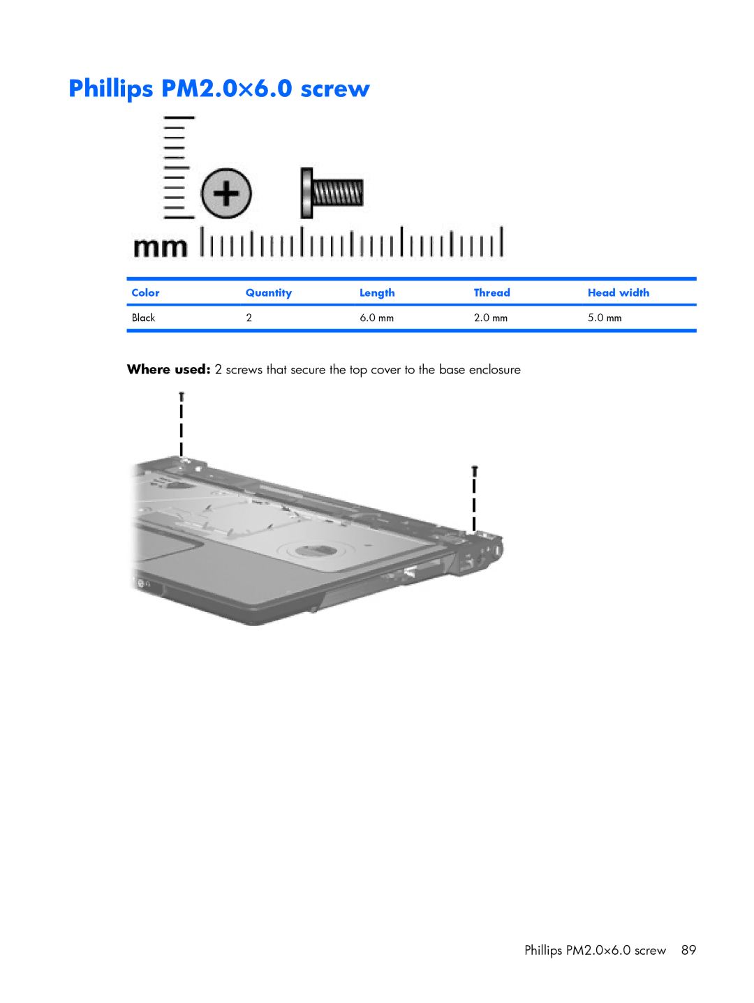 HP G6000 manual Phillips PM2.0×6.0 screw, Color Quantity Length Thread Head width Black 