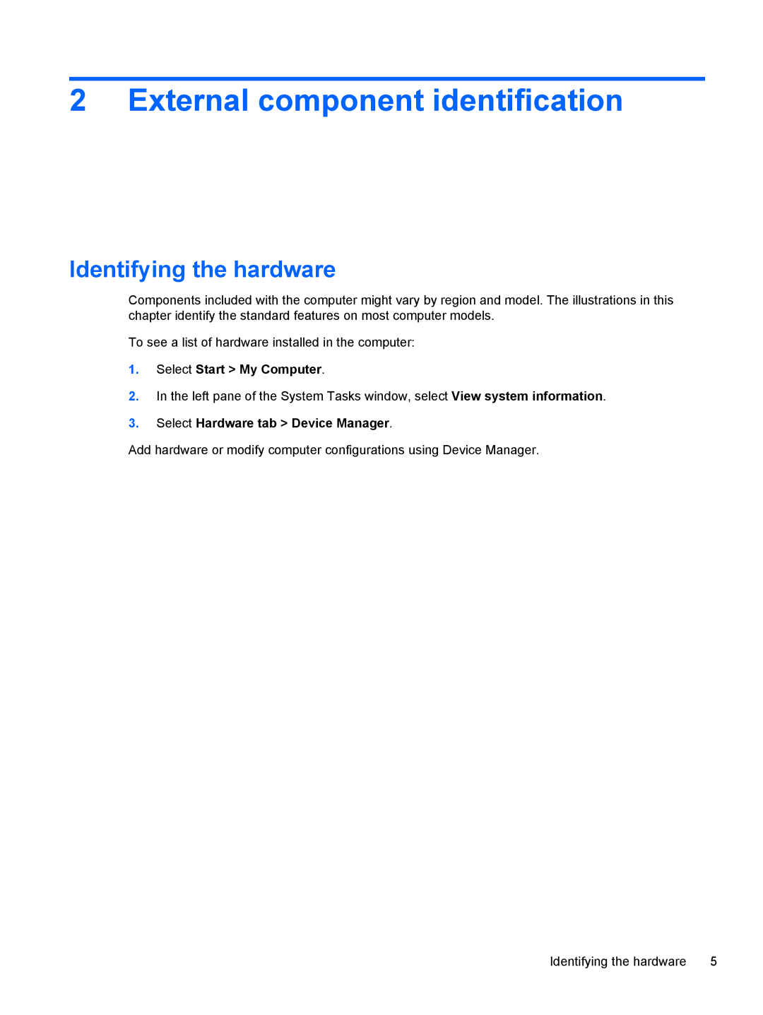 HP G62-100 B5A24UA#ABA, G62-100 G62 manual External component identification, Identifying the hardware 