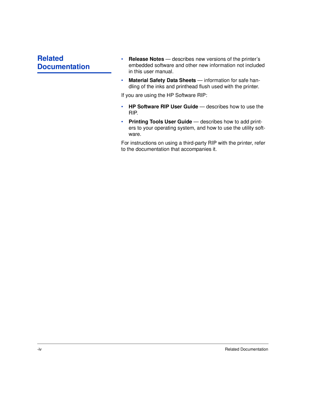 HP H35000, H45000 manual Related Documentation, HP Software RIP User Guide describes how to use the RIP 