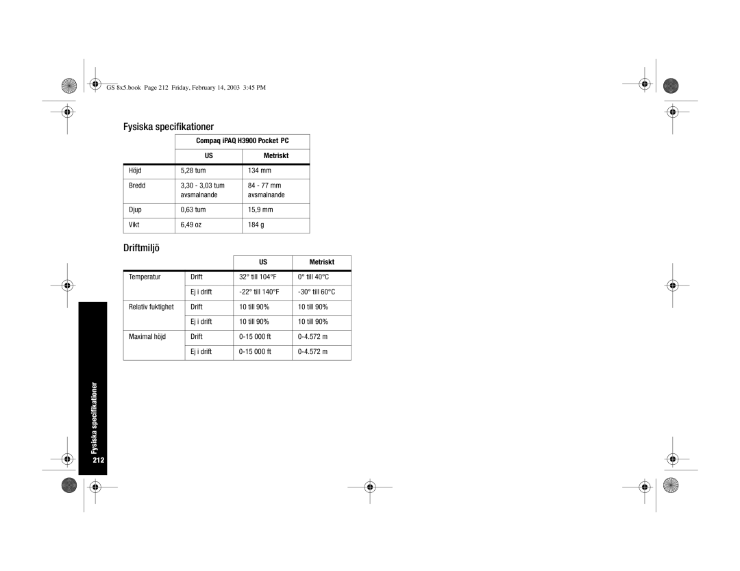 HP H3900 manual Fysiska specifikationer, Driftmiljö, SpecifikationerFysiska 212, Metriskt 