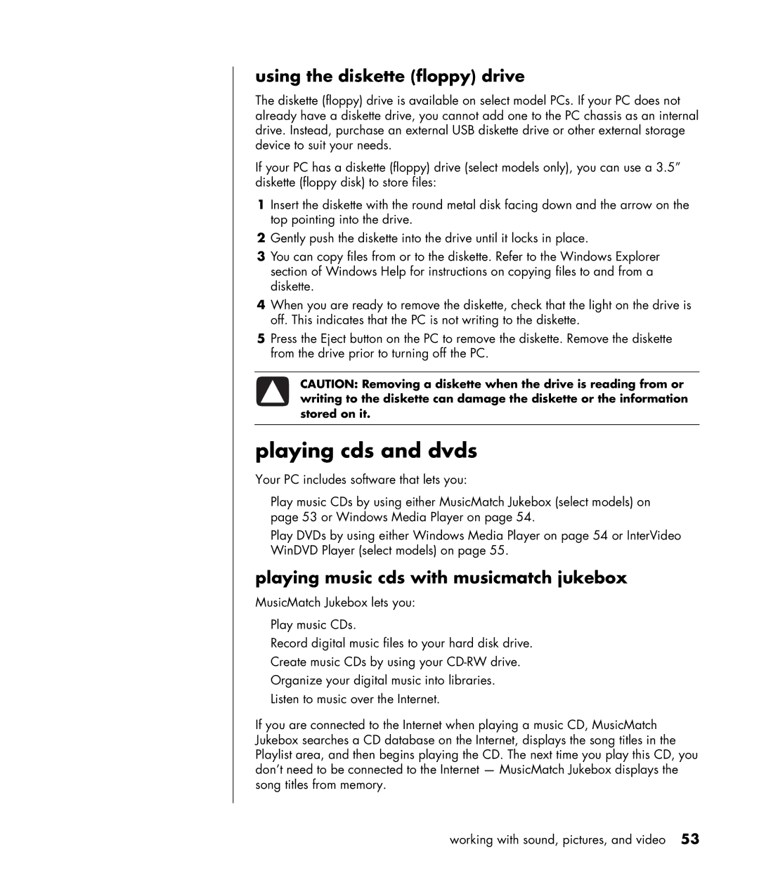 HP HB4 manual Playing cds and dvds, Using the diskette floppy drive, Playing music cds with musicmatch jukebox 