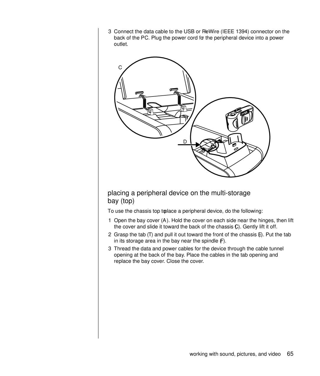 HP HB4 manual Placing a peripheral device on the multi-storage bay top 