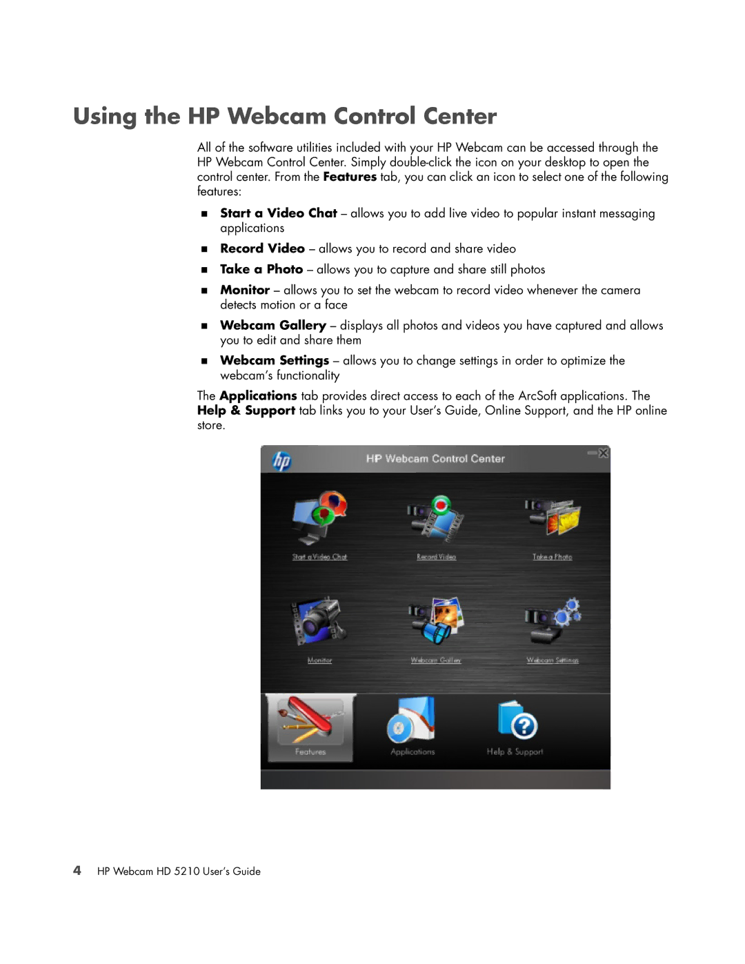 HP HD 5210 manual Using the HP Webcam Control Center 