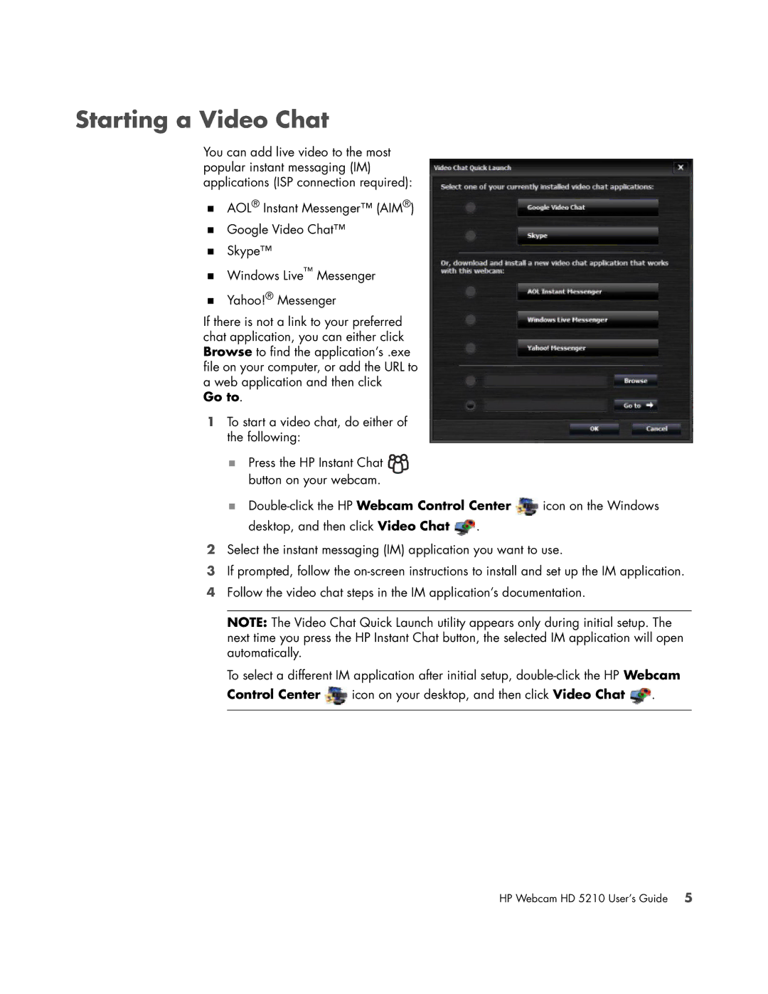 HP HD 5210 manual Starting a Video Chat, Go to 