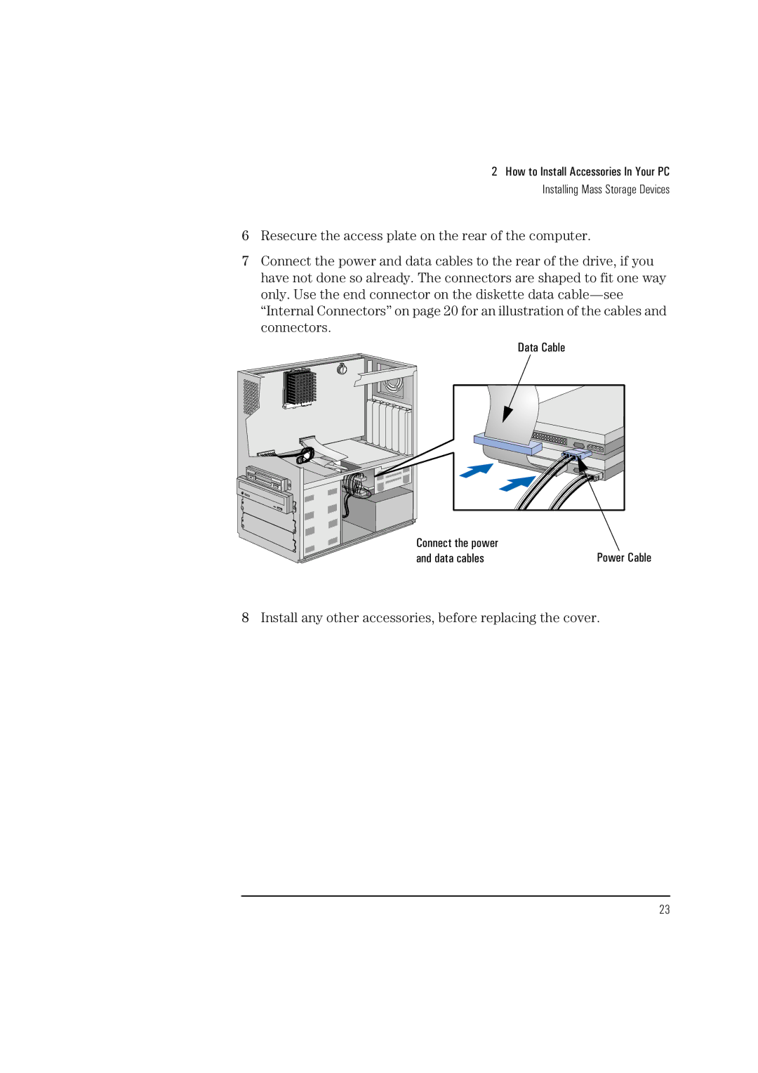 HP HEWLET VECTRA VA 6/XXX manual Install any other accessories, before replacing the cover 