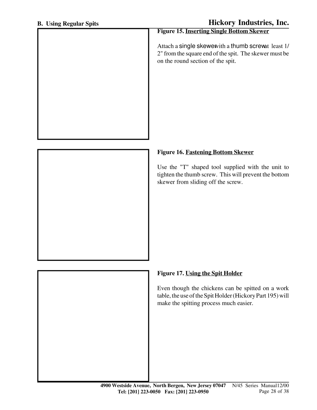 HP Hickory Rotis N/45WDG, Hickory Rotis 45WDG PLUS manual Inserting Single Bottom Skewer, Fastening Bottom Skewer 
