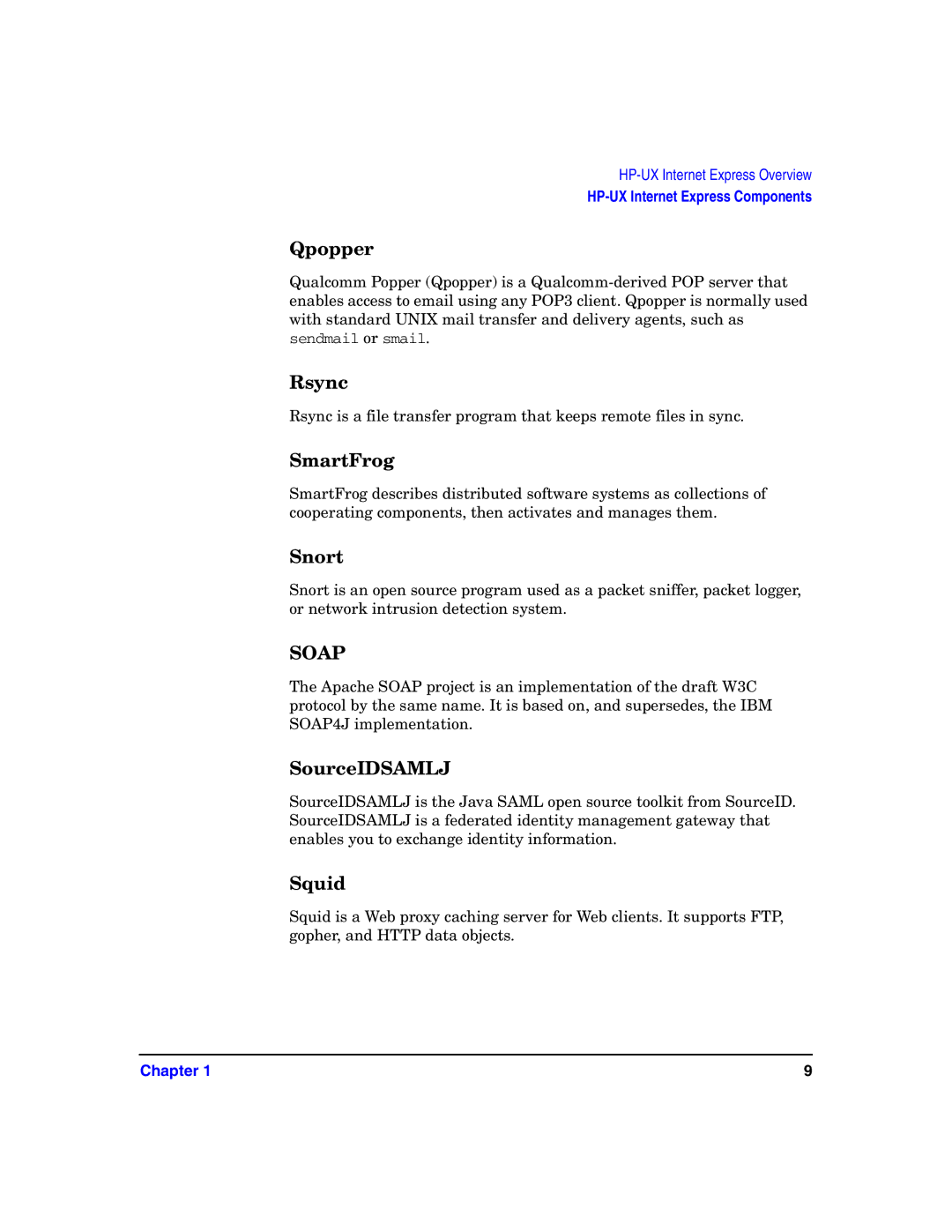 HP Host Intrusion Detection System (HIDS) manual Qpopper, Rsync, SmartFrog, Snort, SourceIDSAMLJ, Squid 