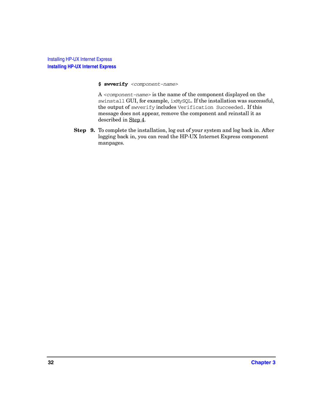 HP Host Intrusion Detection System (HIDS) manual $ swverify component-name 