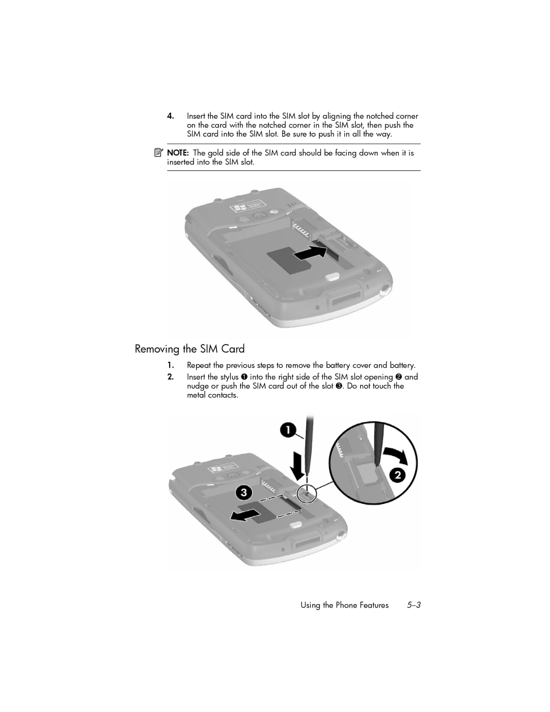 HP hw6500 Cingular manual Removing the SIM Card 