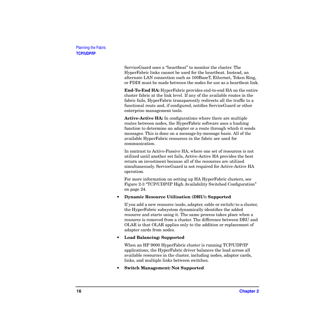 HP HyperFabric manual Dynamic Resource Utilization DRU Supported, Load Balancing Supported, Switch Management Not Supported 