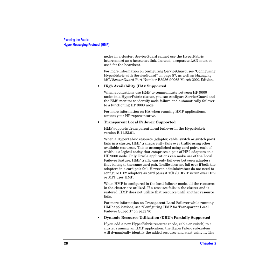 HP HyperFabric manual Transparent Local Failover Supported, Dynamic Resource Utilization DRU Partially Supported 