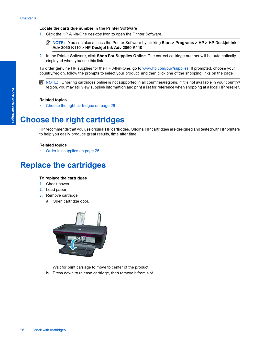 HP Ink Advantage 2060 - K1 Choose the right cartridges, Replace the cartridges, Related topics, To replace the cartridges 