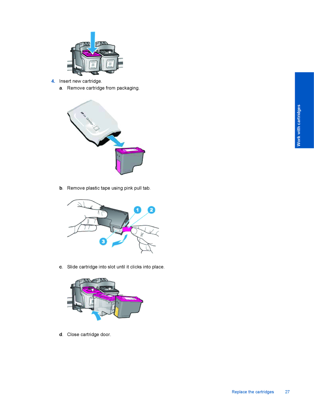 HP Ink Advantage 2060 - K1 manual Insert new cartridge Remove cartridge from packaging 