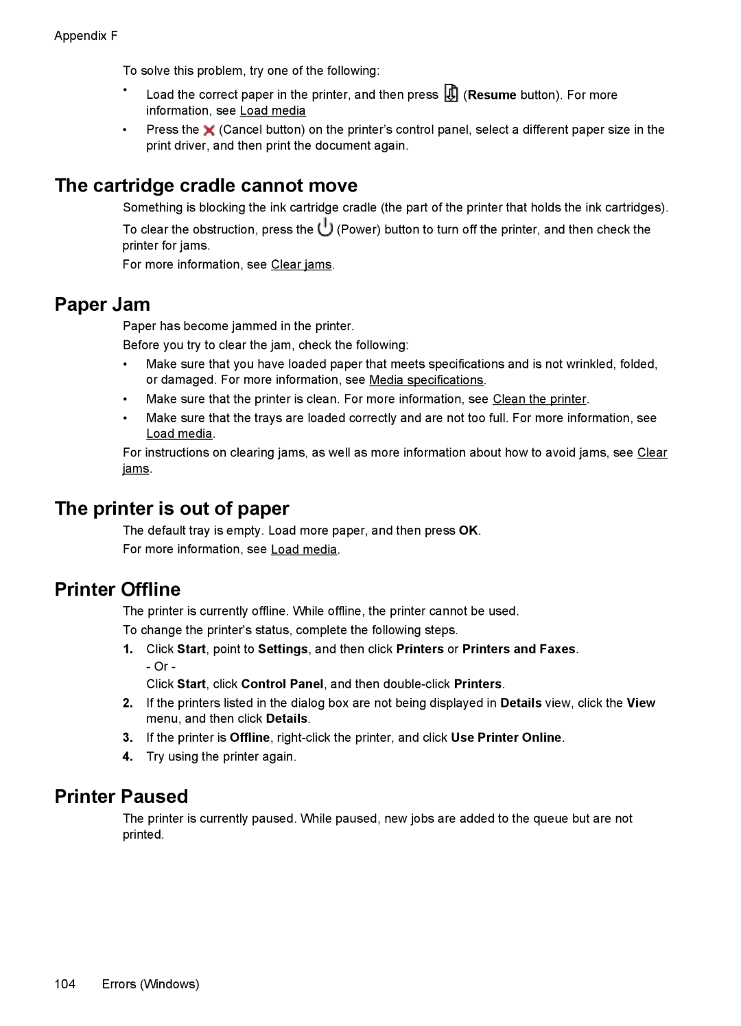 HP Inkjet CN551A#201 Cartridge cradle cannot move, Paper Jam, Printer is out of paper, Printer Offline, Printer Paused 