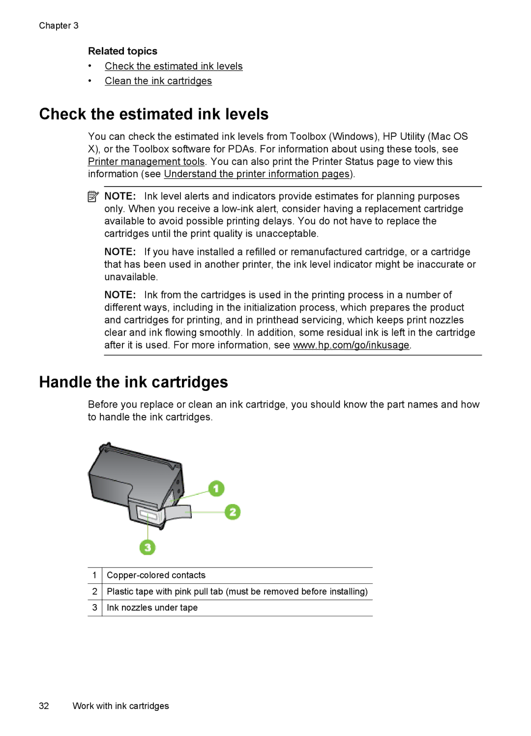 HP Inkjet CN551A#201, L411A Inkjet CN551A#B1H Check the estimated ink levels, Handle the ink cartridges, Related topics 