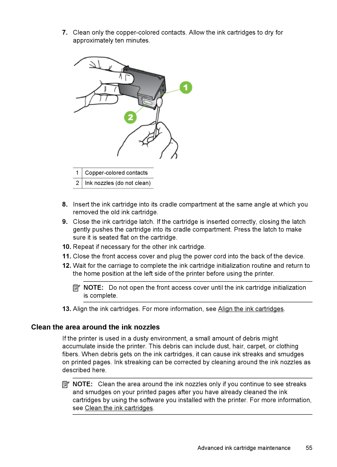 HP L411A Inkjet CN551A#B1H, Inkjet CN551A#201 manual Clean the area around the ink nozzles 