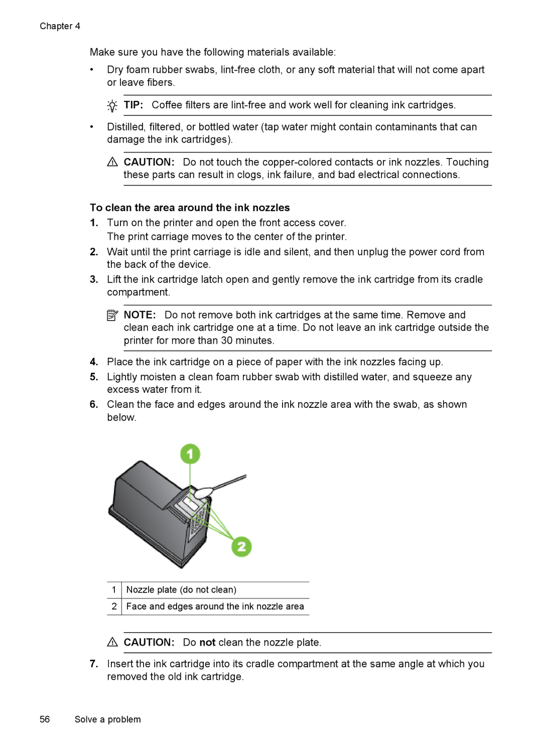 HP Inkjet CN551A#201, L411A Inkjet CN551A#B1H manual To clean the area around the ink nozzles 