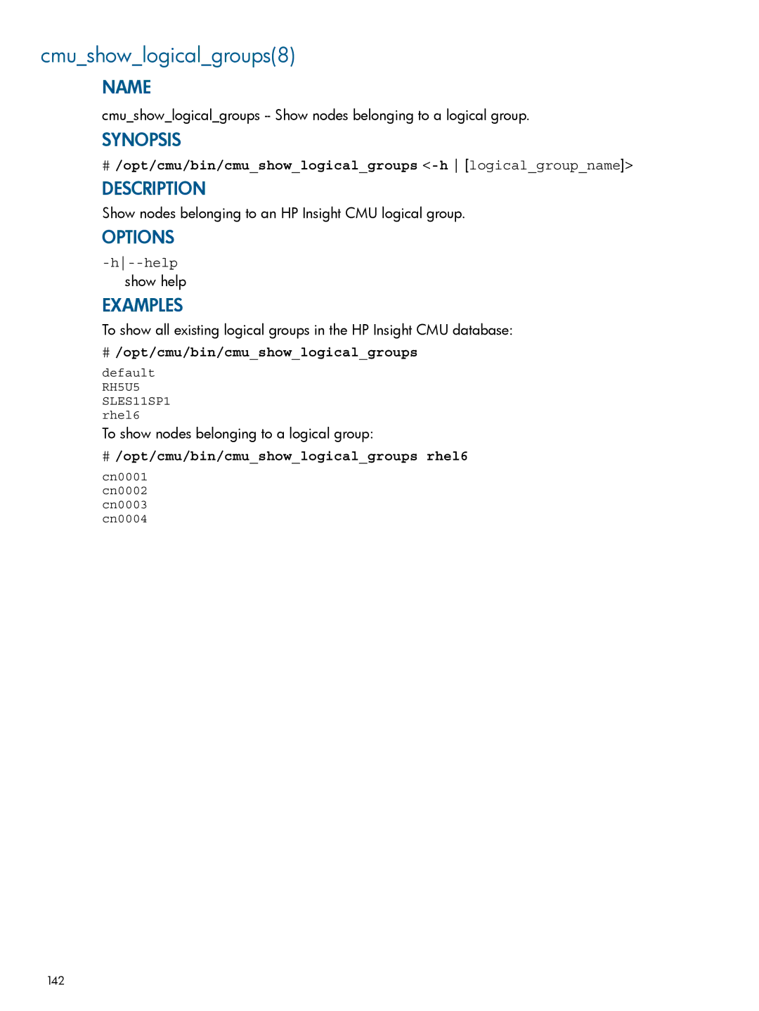 HP Insight Cluster Management Utility Cmushowlogicalgroups8, # /opt/cmu/bin/cmushowlogicalgroups -h logicalgroupname, Help 